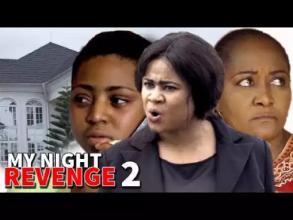 Video: My Night Revenge Season 2  - Latest 2018 Nigerian Nollywood Movie